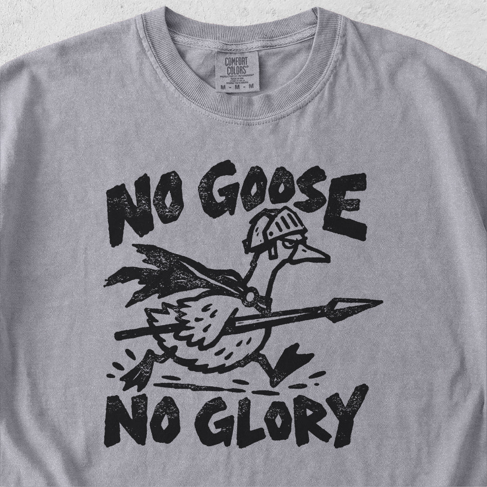 No Goose No Glory Tshirt