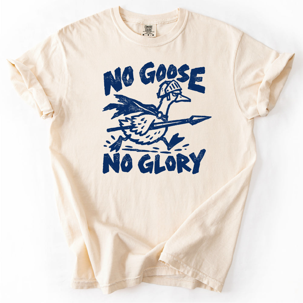 No Goose No Glory Tshirt