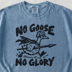 No Goose No Glory Tshirt