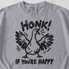 Honk If You’re Happy Tshirt