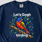 Let’s Gogh Birding Tshirt