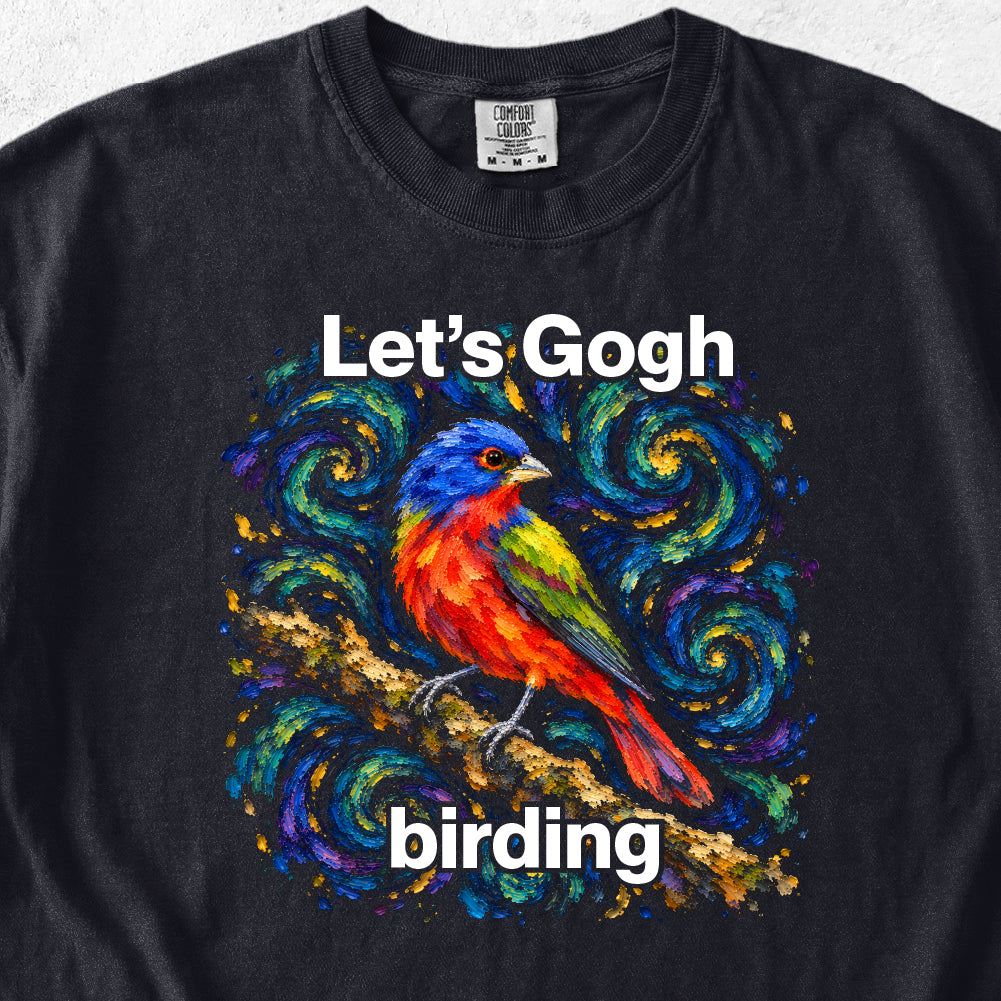 Let’s Gogh Birding Tshirt