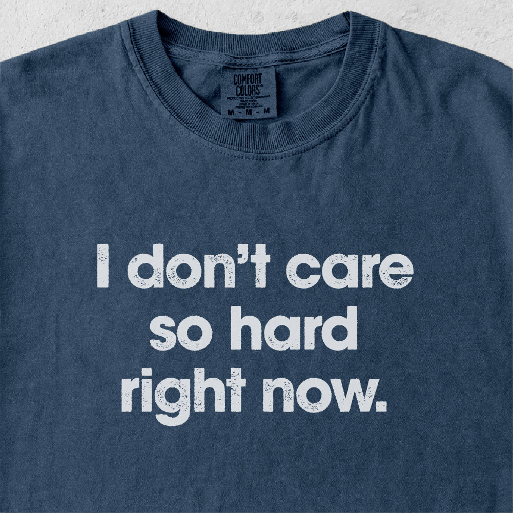 I dont care Tshirt