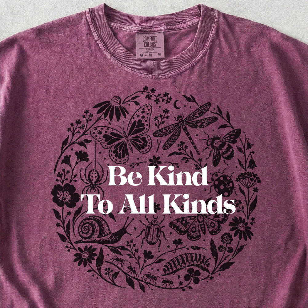 Be Kind To All Kinds Tshirt