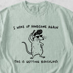 I Woke Up Handsome Tshirt