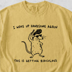 I Woke Up Handsome Tshirt