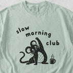 Slow Morning Club Tshirt