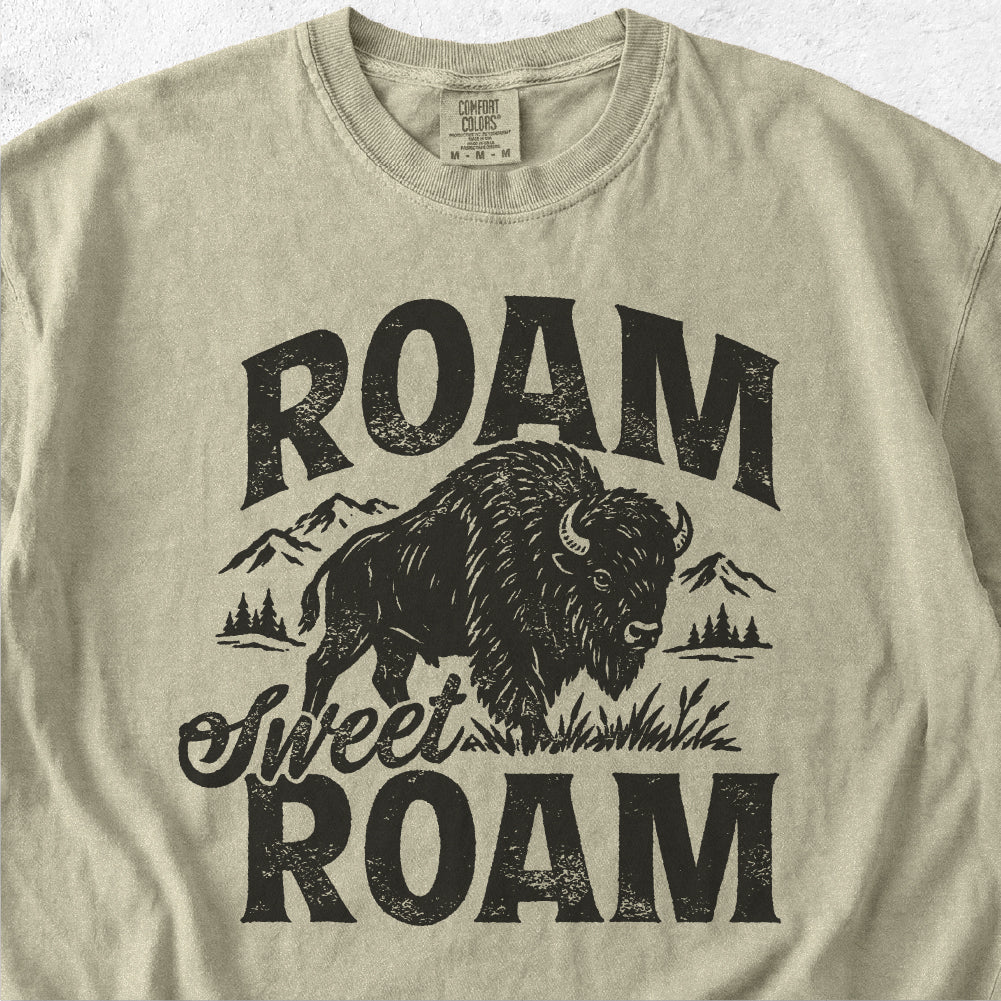 Roam Sweet Roam Tshirt