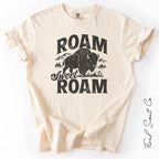 Roam Sweet Roam Tshirt