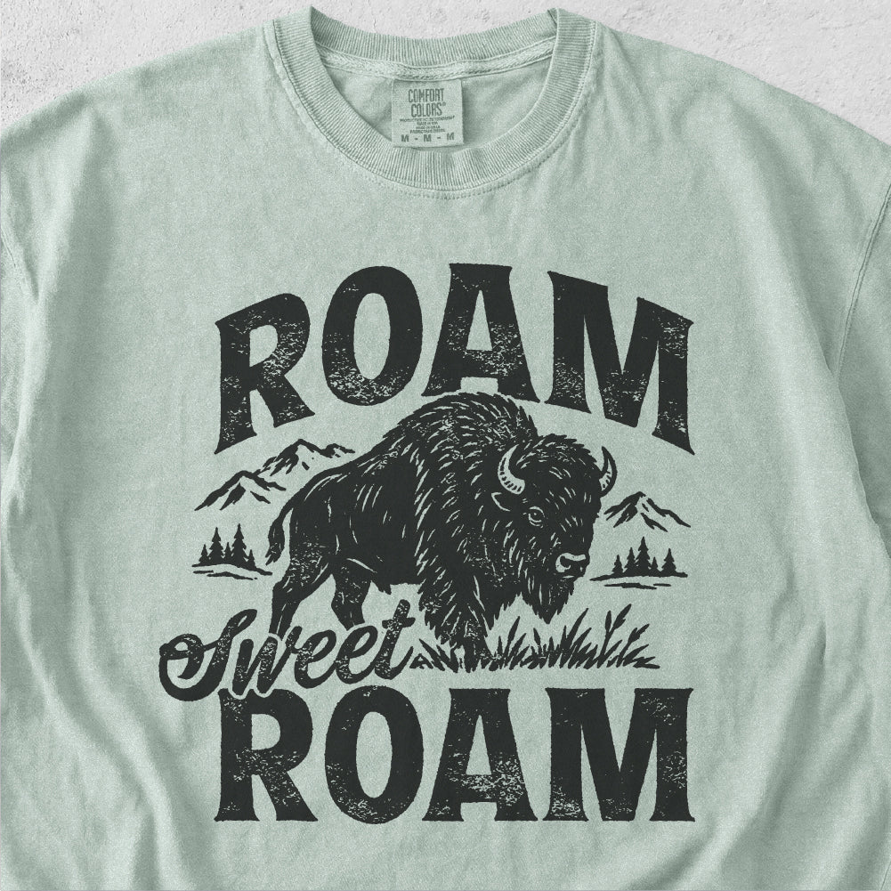 Roam Sweet Roam Tshirt