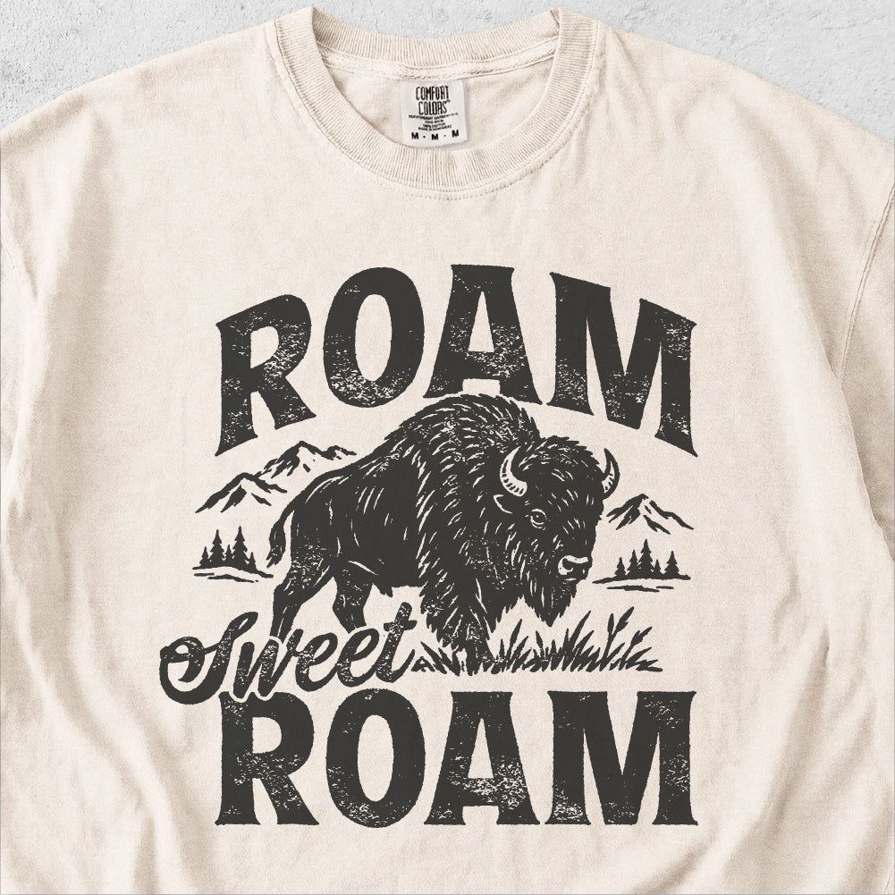 Roam Sweet Roam Tshirt