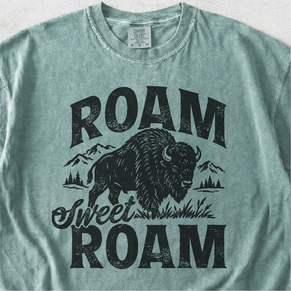 Roam Sweet Roam Tshirt
