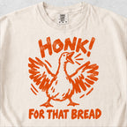 Honk For That Bread Tshirt