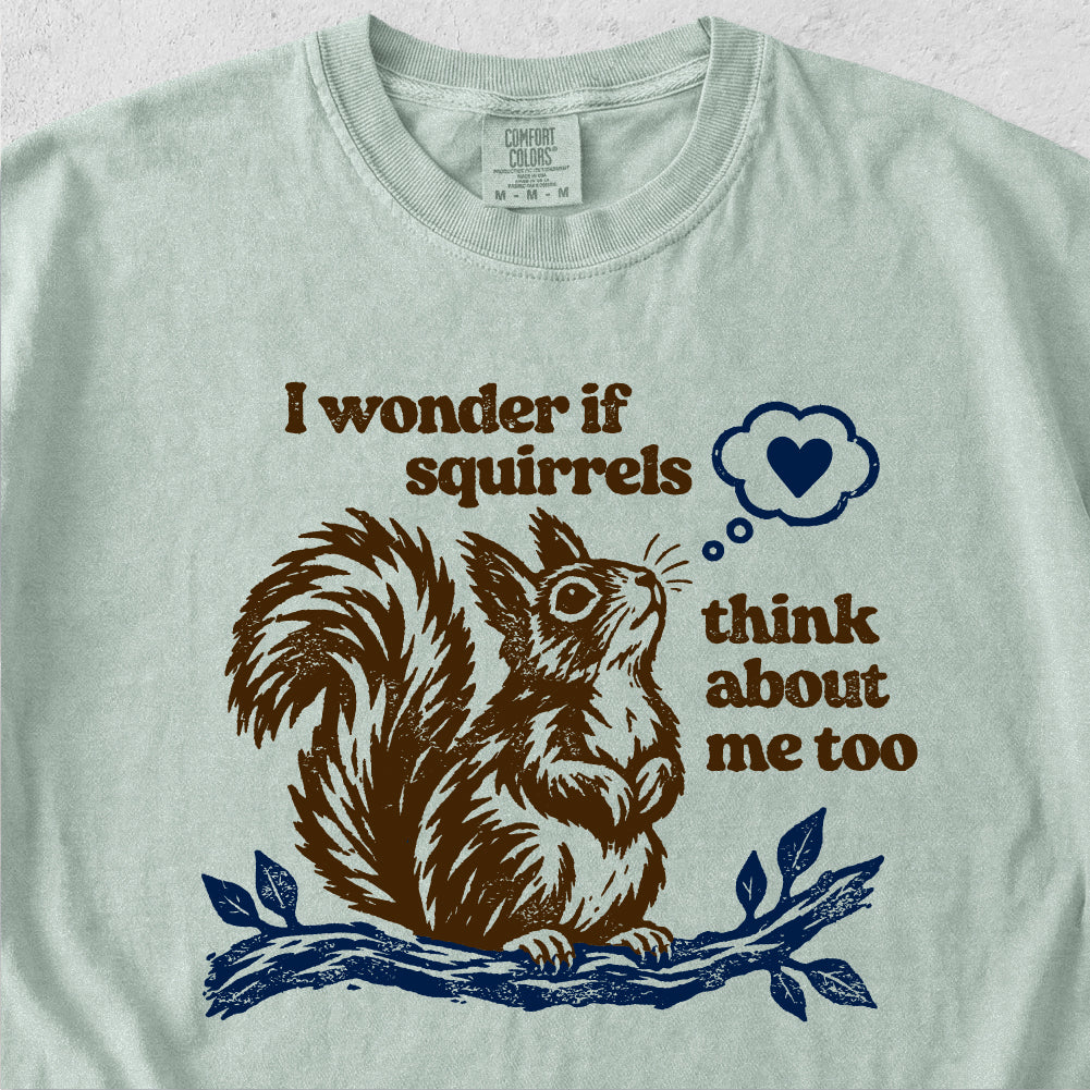 I Wonder If Squirrels Tshirt