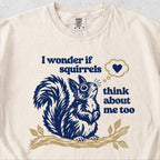 I Wonder If Squirrels Tshirt