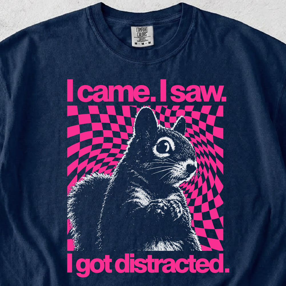 I Got Distracted Tshirt