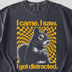 I Got Distracted Tshirt