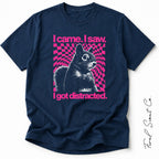I Got Distracted Tshirt