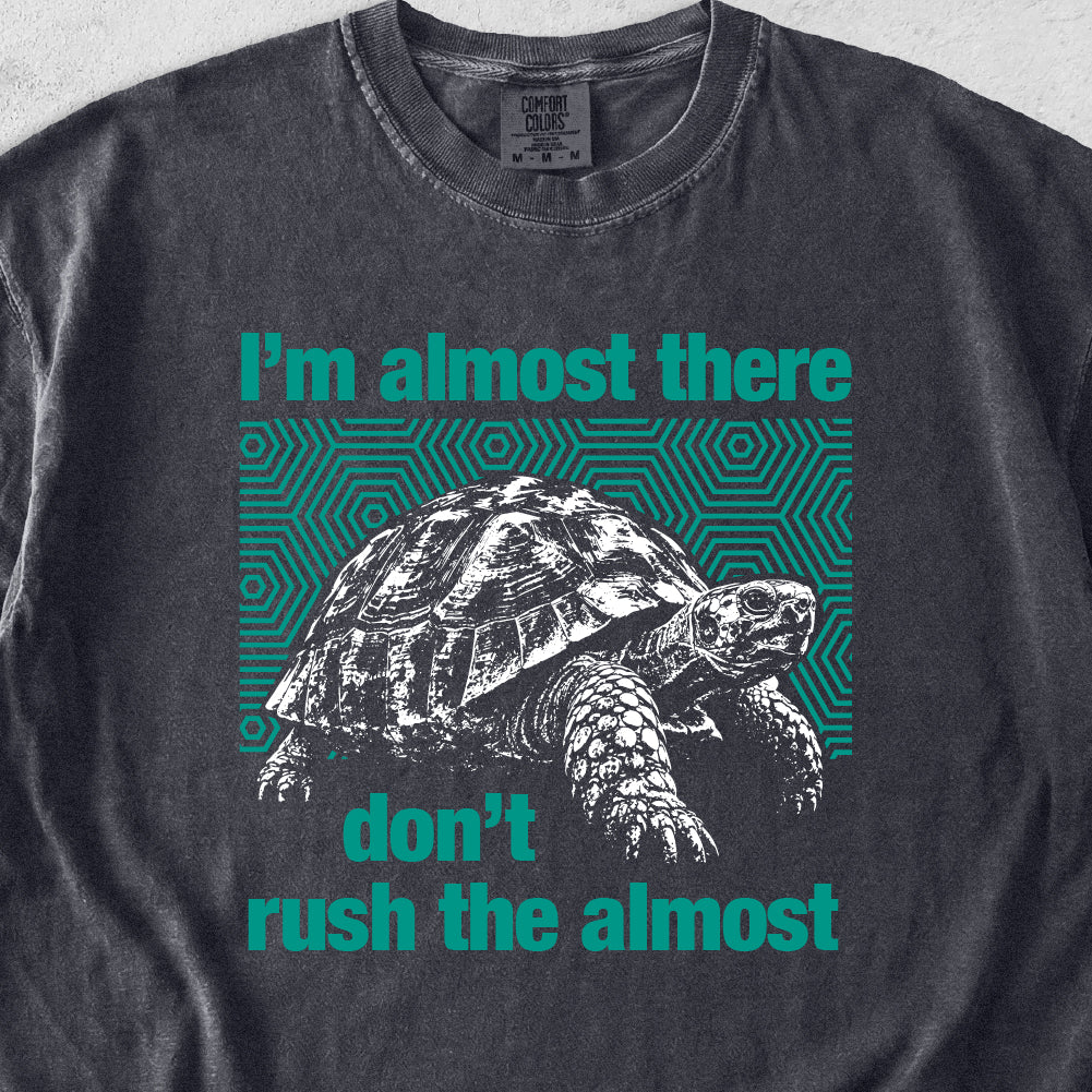 Almost There Tshirt