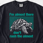 Almost There Tshirt
