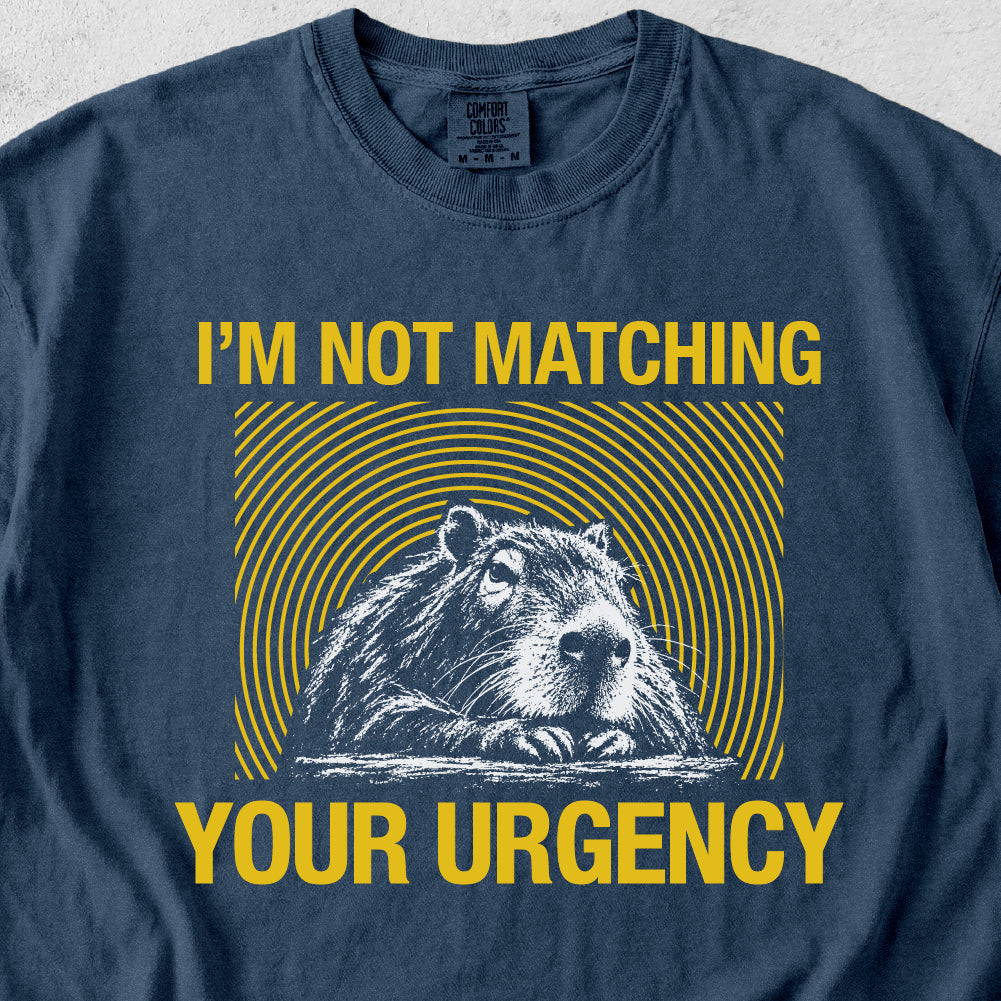 Your Urgency Capybara Tshirt