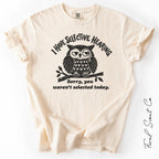 I Have Selective Hearing  Tshirt