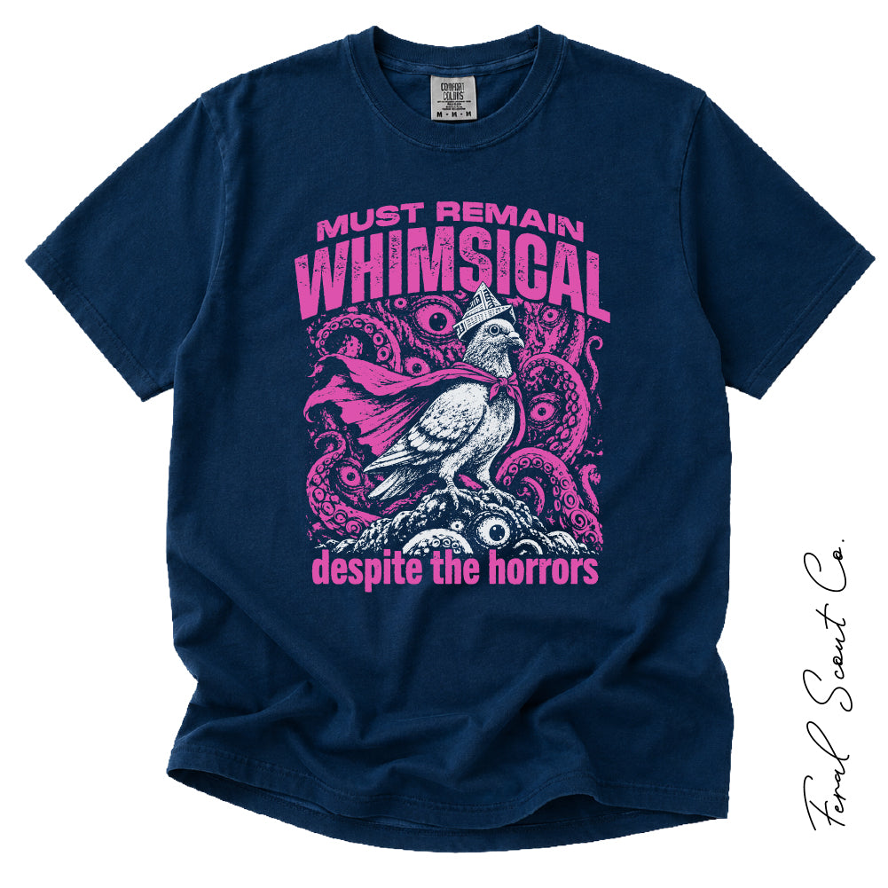 Must Remain Whimsical Tshirt