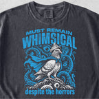 Must Remain Whimsical Tshirt