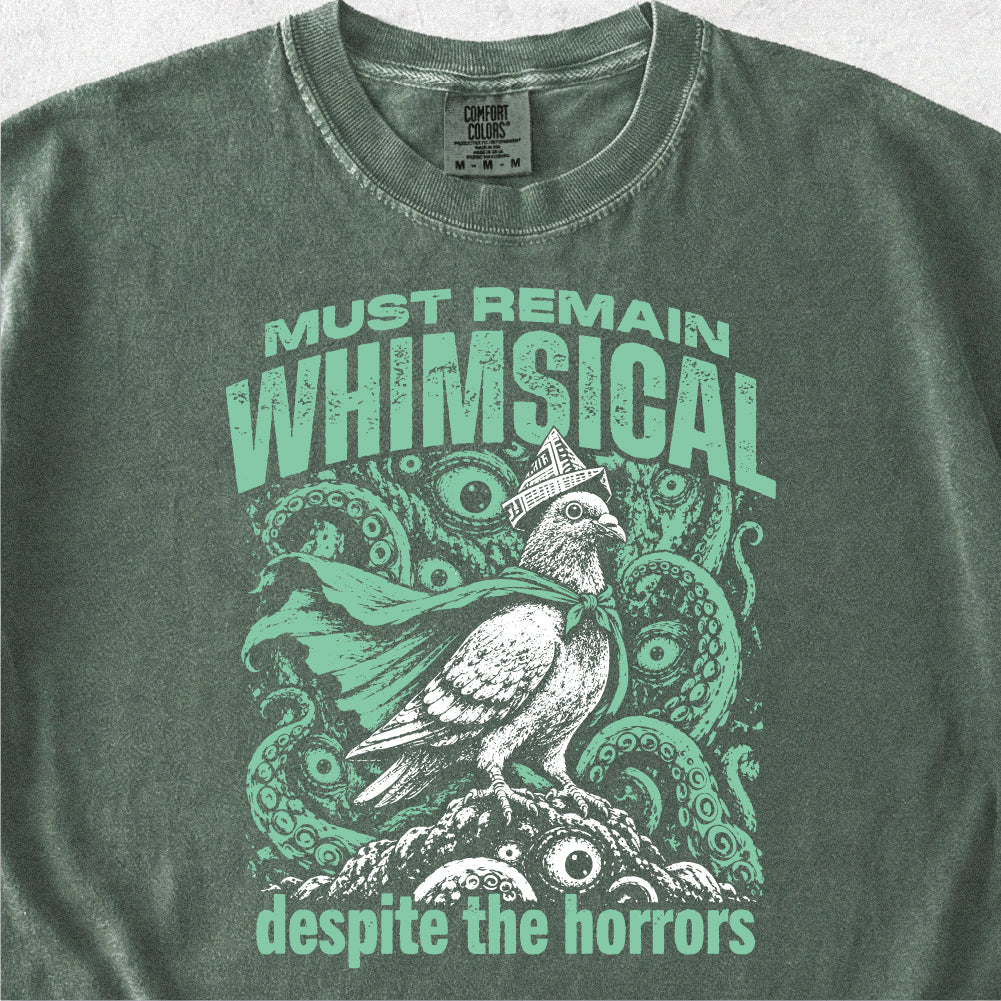 Must Remain Whimsical Tshirt