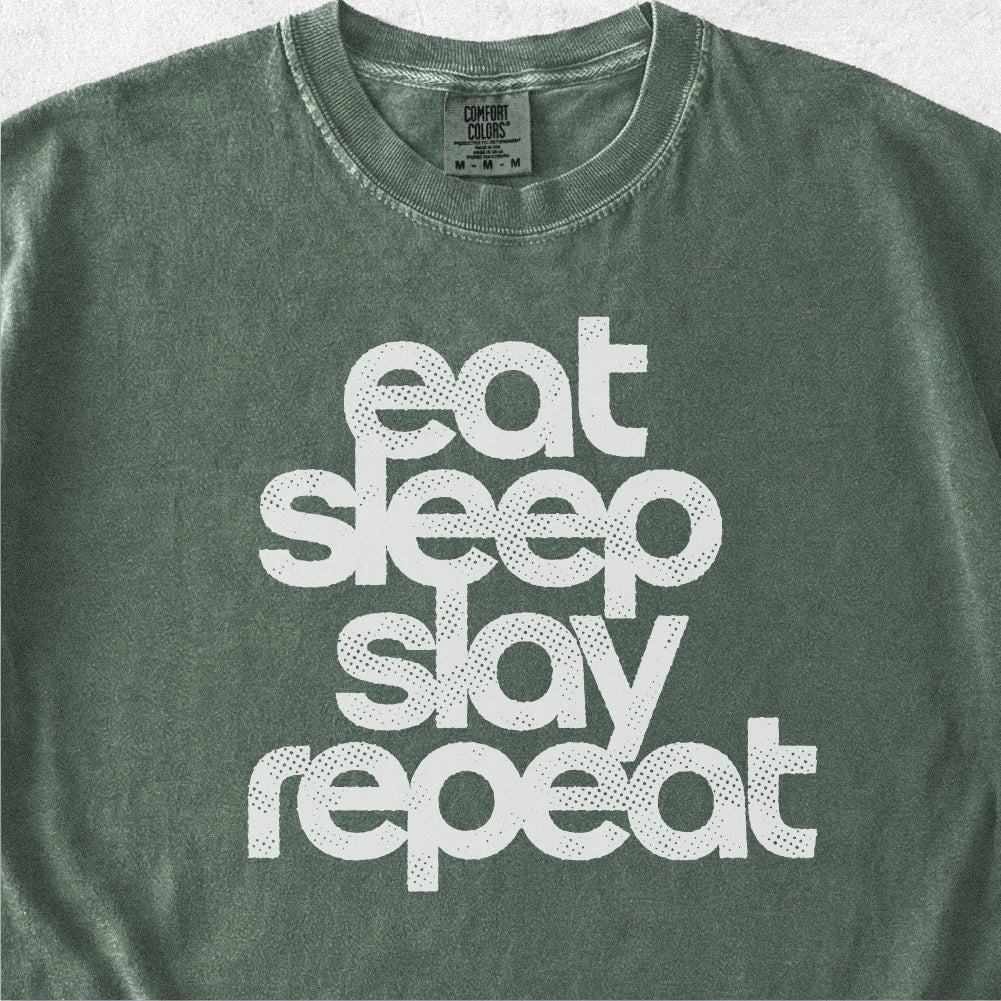 Eat Sleep Slay Repeat Tshirt
