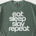 Eat Sleep Slay Repeat Tshirt