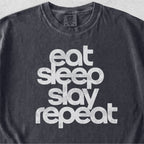 Eat Sleep Slay Repeat Tshirt