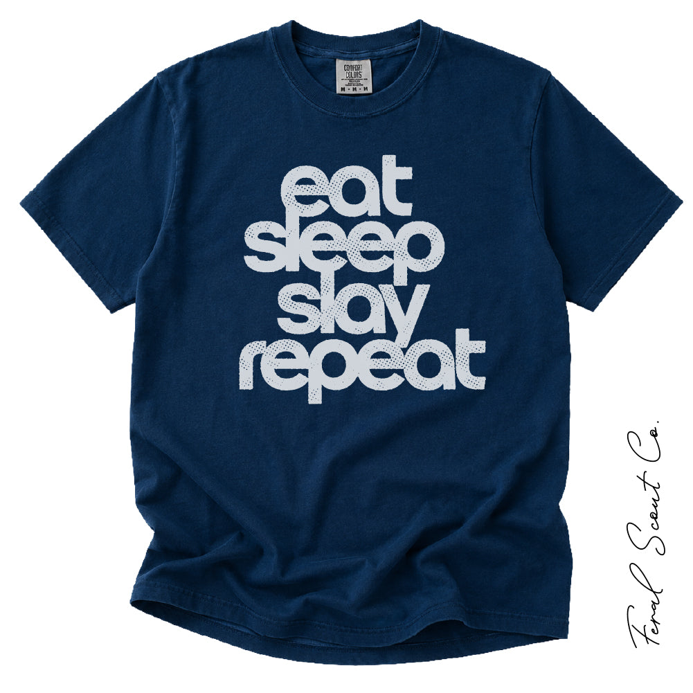 Eat Sleep Slay Repeat Tshirt