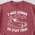 Do Stuff Today Tshirt