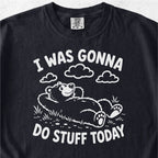 Do Stuff Today Tshirt