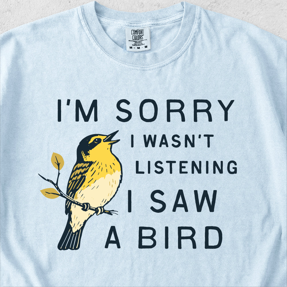 I Saw a Bird Tshirt
