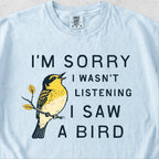 I Saw a Bird Tshirt