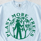 Plant More Trees Tshirt