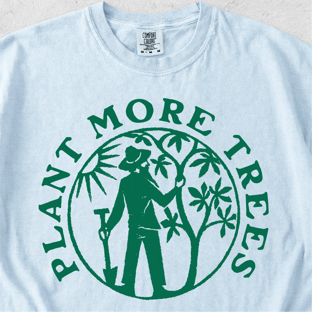 Plant More Trees Tshirt