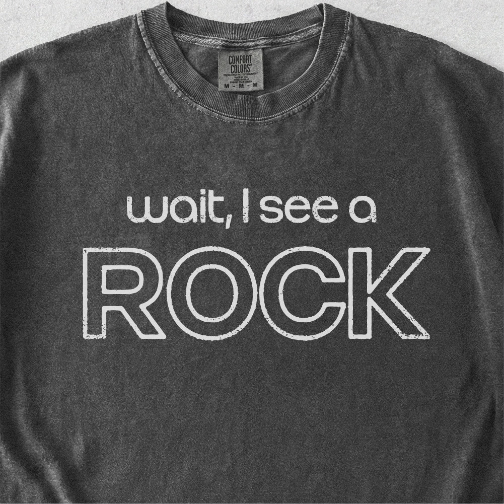 I See a Rock Tshirt