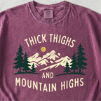 Thick Thighs and Mountain Highs Tshirt