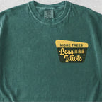 More Trees Less Idiots Tshirt