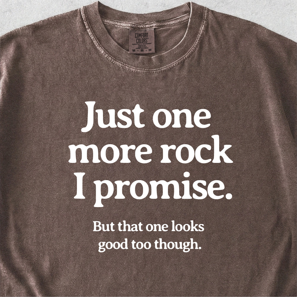 Just One More Rock Tshirt