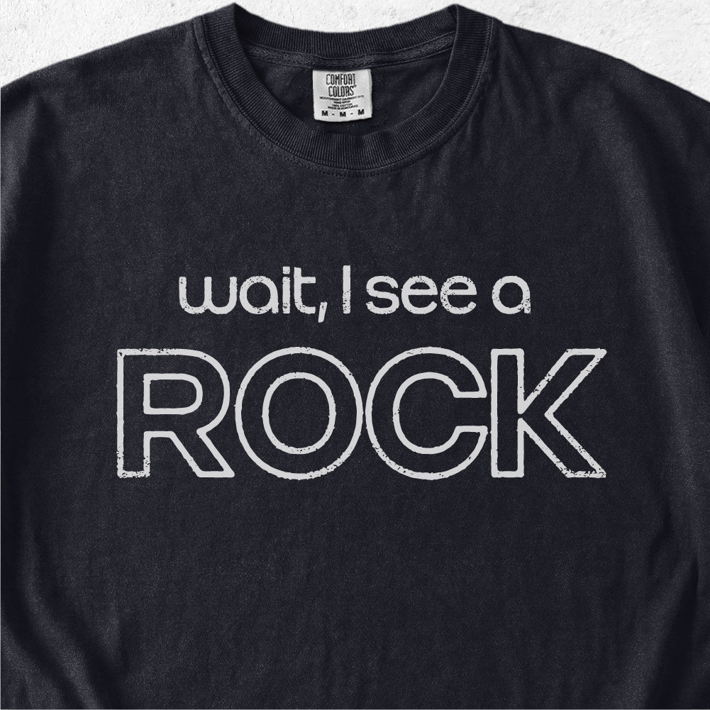 I See a Rock Tshirt