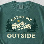 Catch Me Outside Tshirt