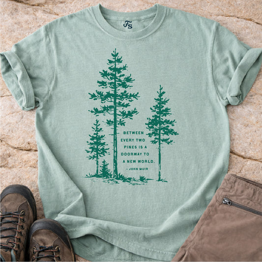Between Two Pines Tshirt
