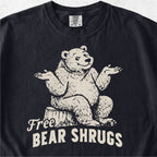 Free Bear Shrugs Tshirt