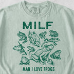 MILF Man I Love Frogs Tshirt