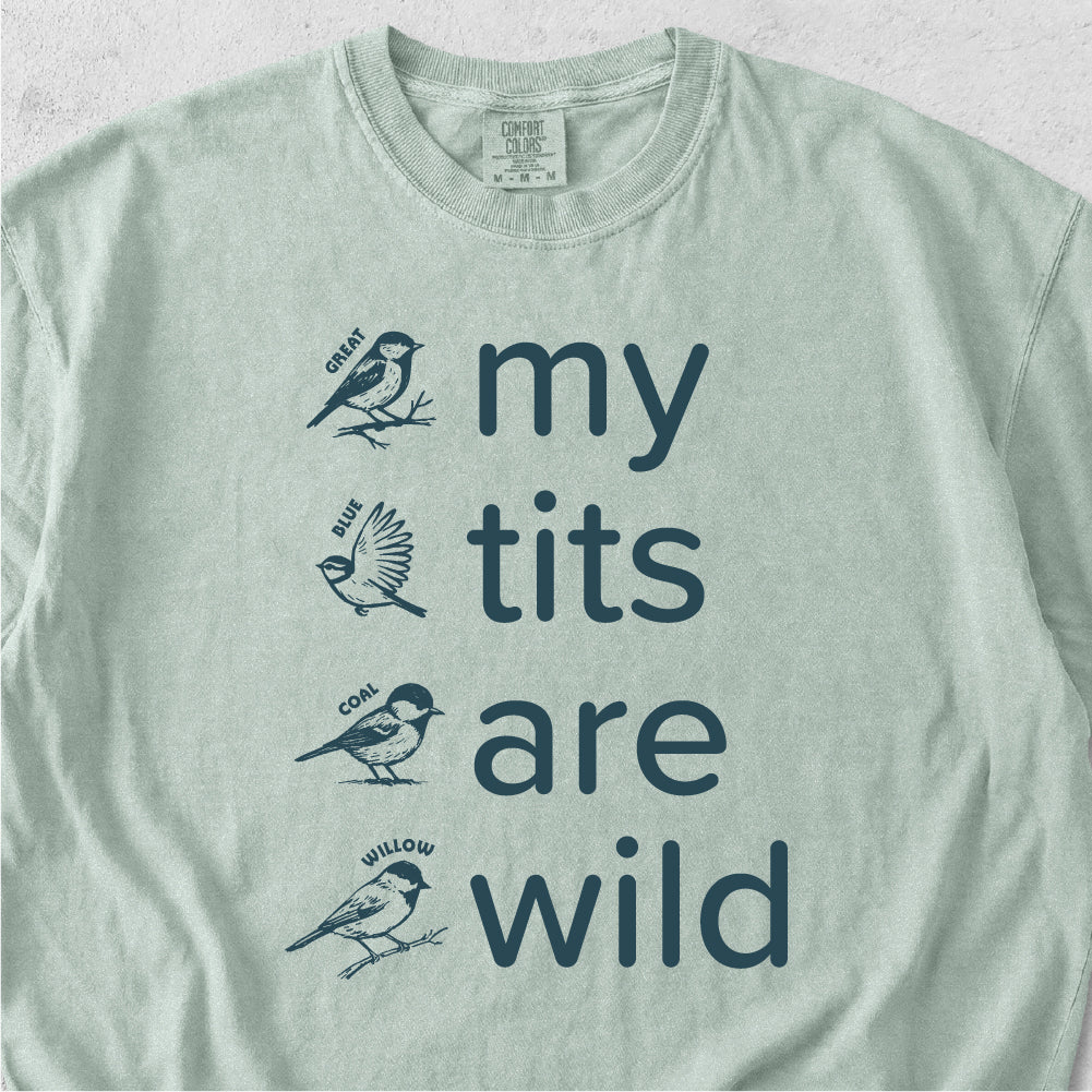 My Tits Are Wild Tshirt