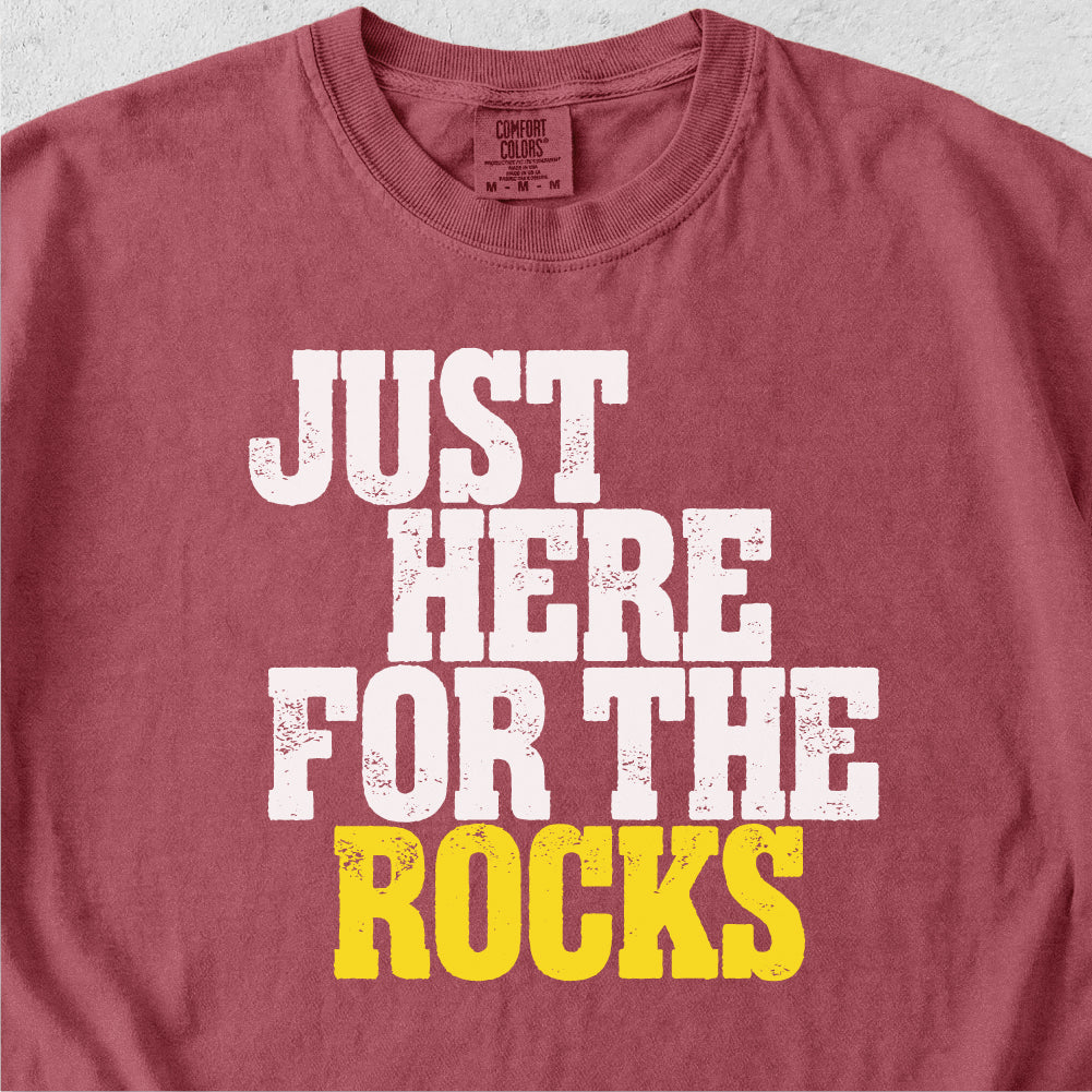 Here for the Rocks Tshirt